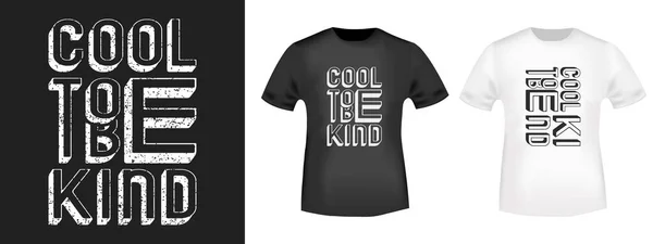 Cool to be kind t-shirt print stamp for tee, t-shirts applique, slogan de moda, crachá, roupas de etiqueta, jeans, e casual wear. Ilustração vetorial — Vetor de Stock