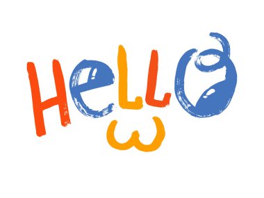 Merhaba, mesaj cümlesi. Kaligrafik grunge basit logo / giriş stili. Vektör çizimi. Basit renkli işaret / harf.
