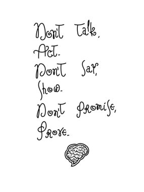 Konuşma, rol yap. Söyleme, göster. Söz verme, kanıtla. İlham verici bir alıntı. El yazısıyla çizilmiş illüstrasyon. Konuşma baloncuğu şeklinde beyin.