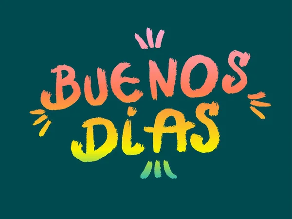 Lettres Main Avec Des Mots Espagnols Buenos Dias Good Morning — Image vectorielle