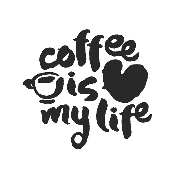 Café é a minha vida Caligrafia Letras —  Vetores de Stock