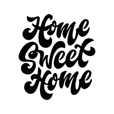 Home sweet home. Hand Drawn Lettering phrase. Brush calligraphic quote.
