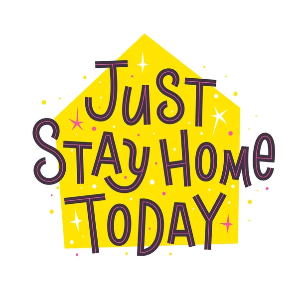 Bugün evde kal. Slogan, Coronavirus karantinaya alınırken evde kalmak. Kişisel izolasyon çağrısında bulunan vektör harfleri Vektör Grafikler