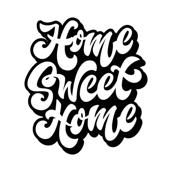 Otthon, édes otthon. Kézzel rajzolt betűszó. Brush kalligráfiai idézet meghívó és üdvözlőlap, póló. — Stock Vector