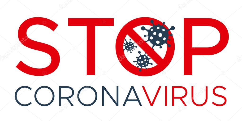 STOP CORONAVIRUS vector lettering. Coronavirus cell in prohibition sign. Coronovirus viral cell in red STOP sign. No virus and stop coronavirus concept. Isolated on white vector flat icon illustration