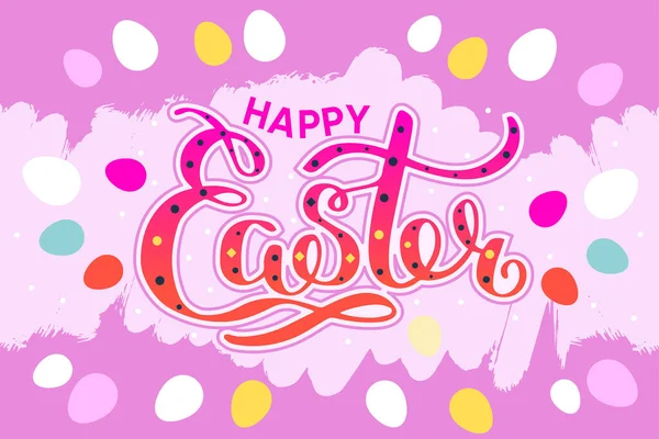 Frohe Ostern bunte Schriftzug-Karte. Festliche handgezeichnete Vektorillustration auf rosa Hintergrund mit Eiern — Stockvektor