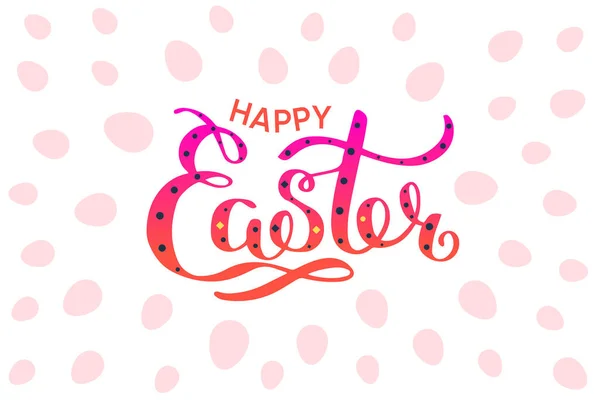 Happy Easter colorful lettering card. Festive hand drawn vector illustration on white background with eggs — Stock Vector