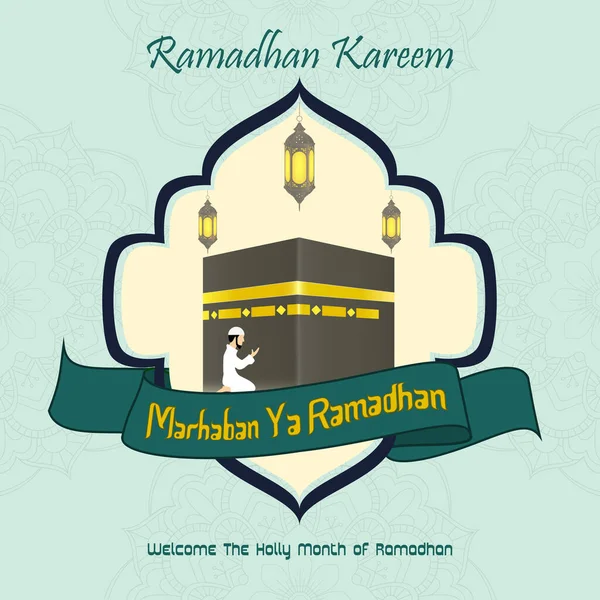 Marhaban Ramadhan Muszlim Ember Imádkozik Hajj Kaaba Háttér — Stock Vector