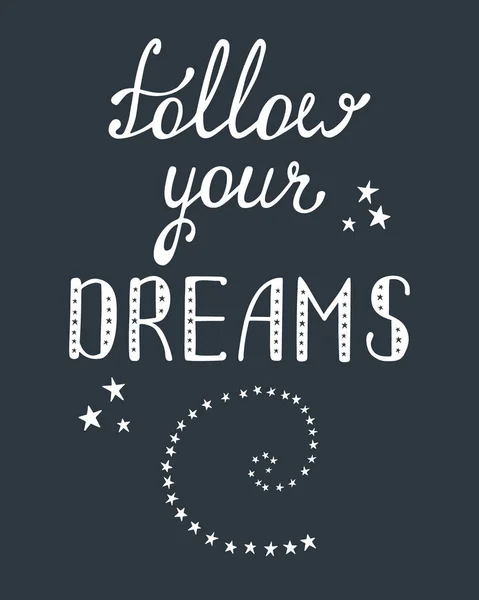 Follow your dreams. Inspirational quote about happy. — Stock Vector