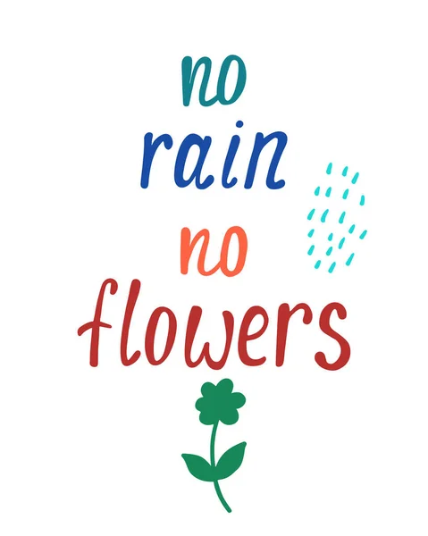 Sem chuva, sem flores. Citação inspiradora sobre feliz . —  Vetores de Stock