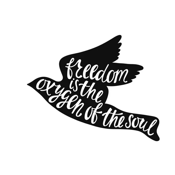 La libertad es el oxígeno del alma. — Vector de stock