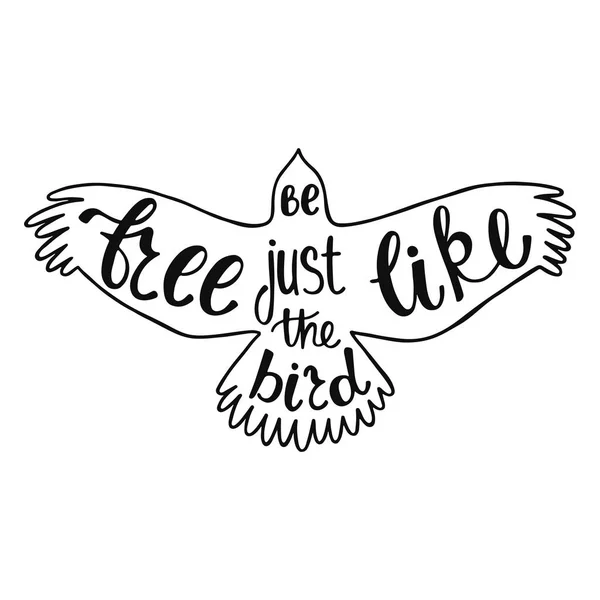 Sê livre como o pássaro. Citação inspiradora — Vetor de Stock