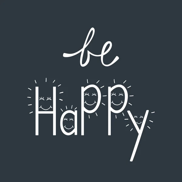 Mutlu ol. Mutluluk hakkında ilham alıntı. — Stok Vektör