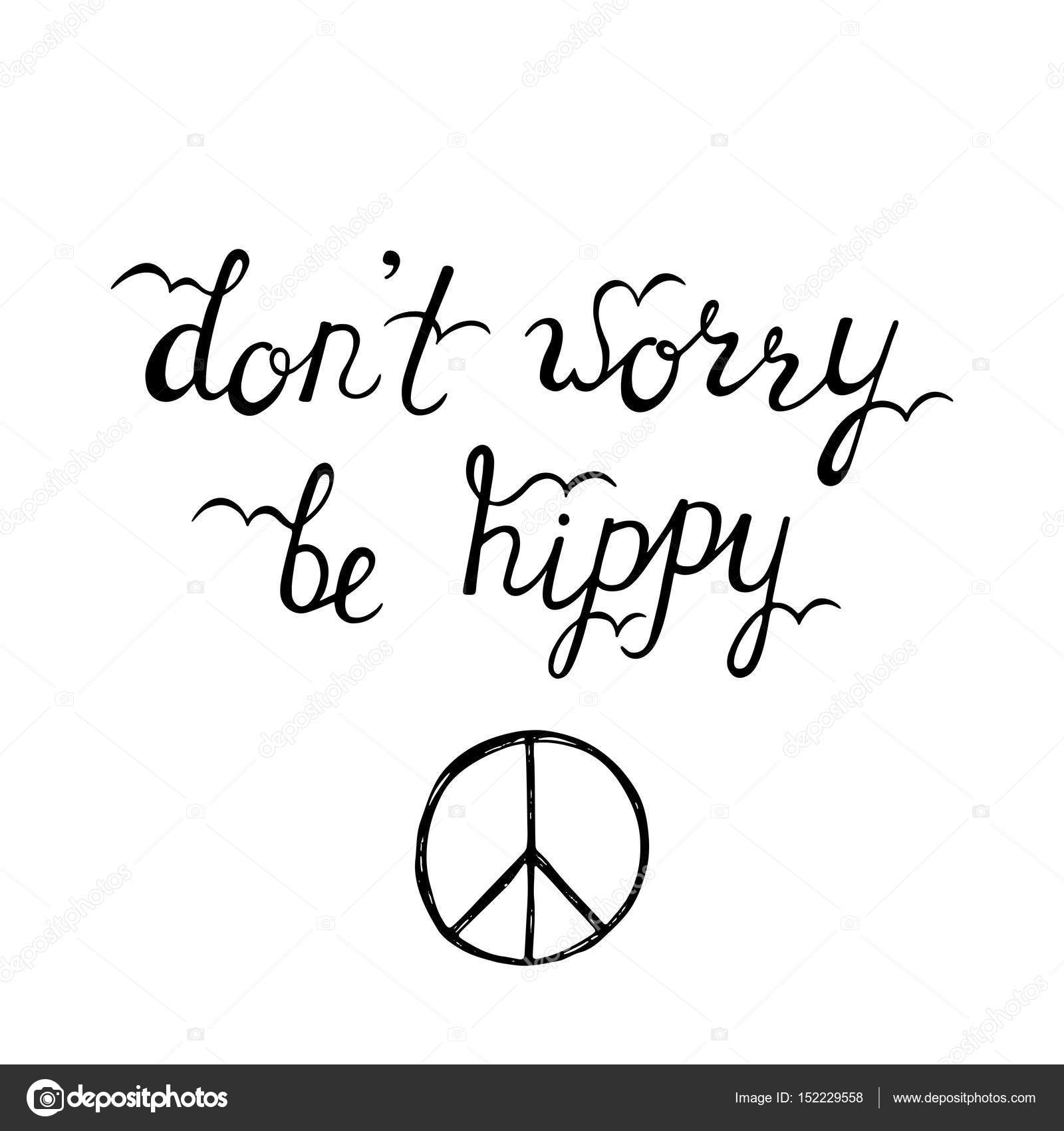 Don't worry, be hippy. Inspirational quote about happy. Stock Vector by ...