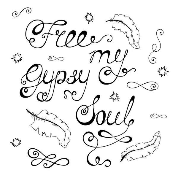 Free my gypsy soul. — Stock Vector