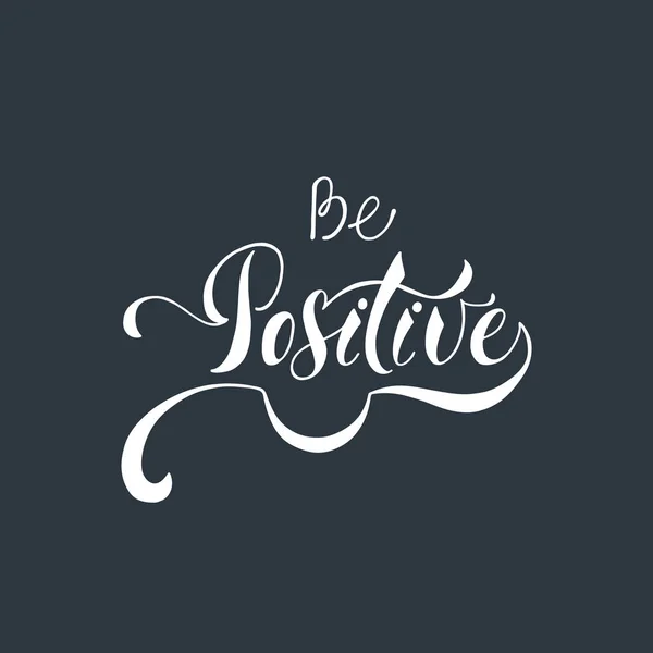 Být pozitivní. Inspirativní citát o šťastné. — Stockový vektor