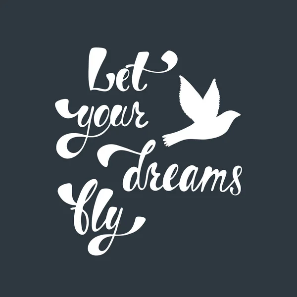 Пусть твои мечты полетят. Вдохновляющая цитата о свободе . — стоковый вектор
