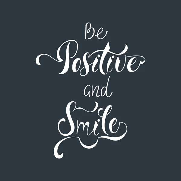 Positiv sein und lächeln. inspirierendes Zitat über glücklich. — Stockvektor