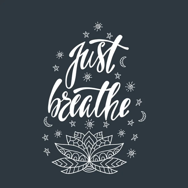 Just breathe. Inspirational quote about freedom. — Stock Vector