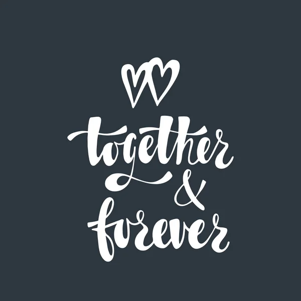 Ensemble et pour toujours. Romantique phrase manuscrite sur l'amour avec deux coeurs — Image vectorielle
