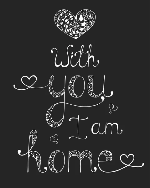 Frase caligráfica para tu diseño: contigo estoy en casa . — Archivo Imágenes Vectoriales