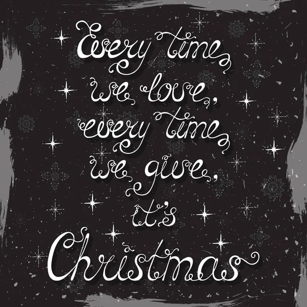 Chaque fois que nous aimons, chaque fois que nous donnons, c'est Noël . — Image vectorielle