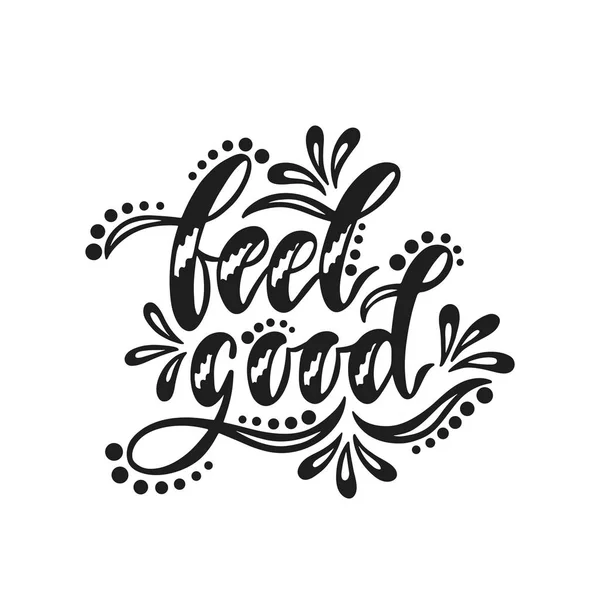 Feel good. Inspirational positive quote. — Stock Vector
