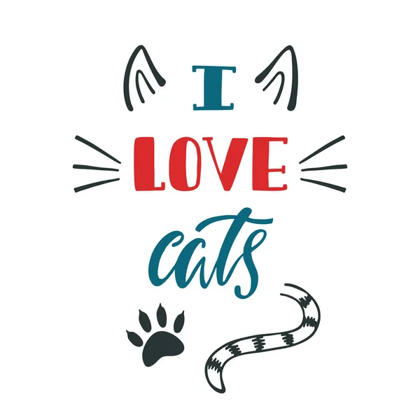 Ik hou van katten. Handgeschreven inspirerende citaat over kat. — Stockvector