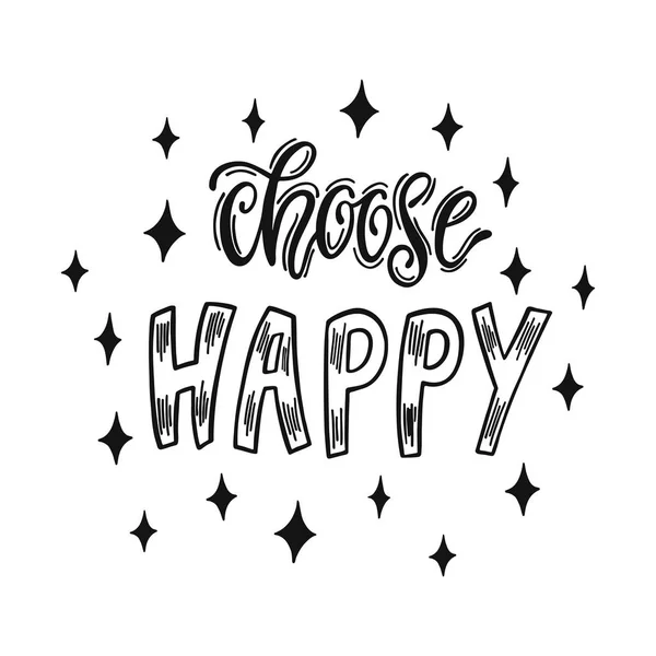 행복을 선택 하십시오. 행복에 대 한 필기 영감을 인용. — 스톡 벡터
