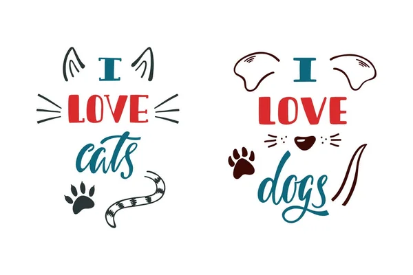 Ik hou van katten. Ik hou van honden. Handgeschreven inspirerende citaat over de hond en kat. Typografie belettering design. — Stockvector