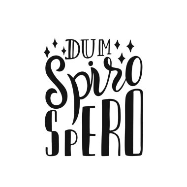 Dum Spiro Spero - latin ifade ben nefes, ı umut etmek anlamına gelir. El çizilmiş Inspirational Alıntı için baskı, afiş, t-shirt vektör. İllüstrasyon izole beyaz arka plan üzerinde.
