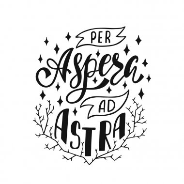 Aspera Ad Astra - latin ifade ile zorluklara yıldız anlamına gelir. Elle çizilmiş ilham verici vektör baskılar için teklif.