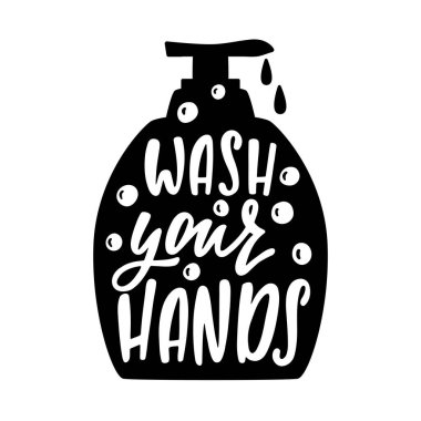 Hijyenle ilgili elle çizilmiş bir alıntı. Ellerini yıka. Sıvı sabun dağıtıcısı siyah siluet. Corona virüsü konsepti.