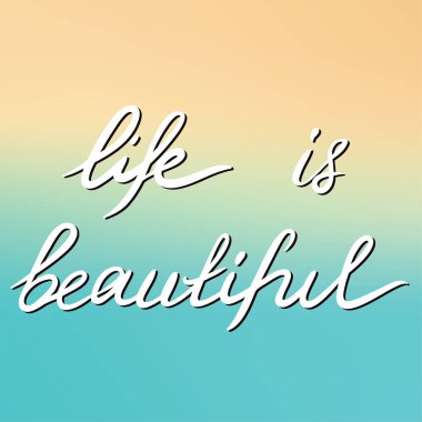 İfade hayat güzeldir.