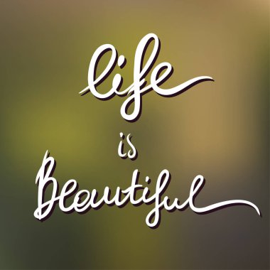 İfade hayat güzeldir.