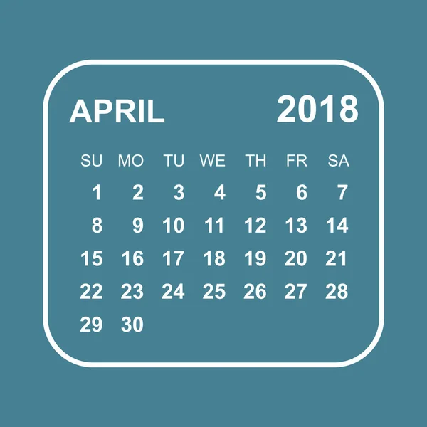 Ημερολόγιο Απριλίου 2018. Πρότυπο σχεδίασης planner ημερολόγιο. Εβδομάδα αστέρι — Διανυσματικό Αρχείο