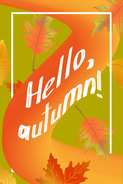 Bonjour, modèle d'affiche d'automne avec des feuilles tombées. Peut être utilisé pour la publicité et la promotion, l'offre de saison, la carte-cadeau de conception, le prospectus ou la plaque . — Image vectorielle