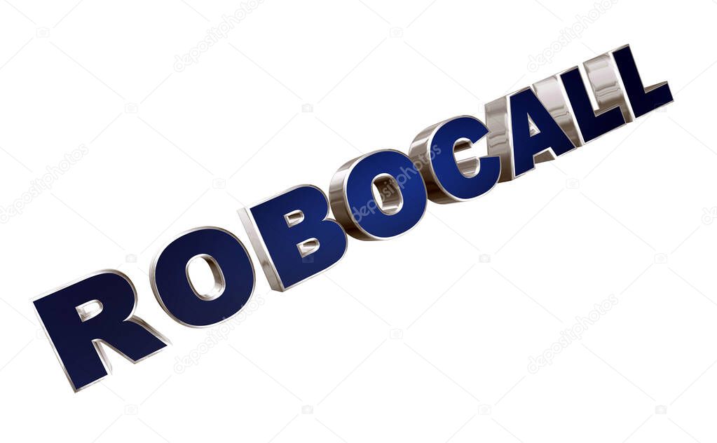 3D rendering robocall word -  computerized autodialer letter design isolated on white background