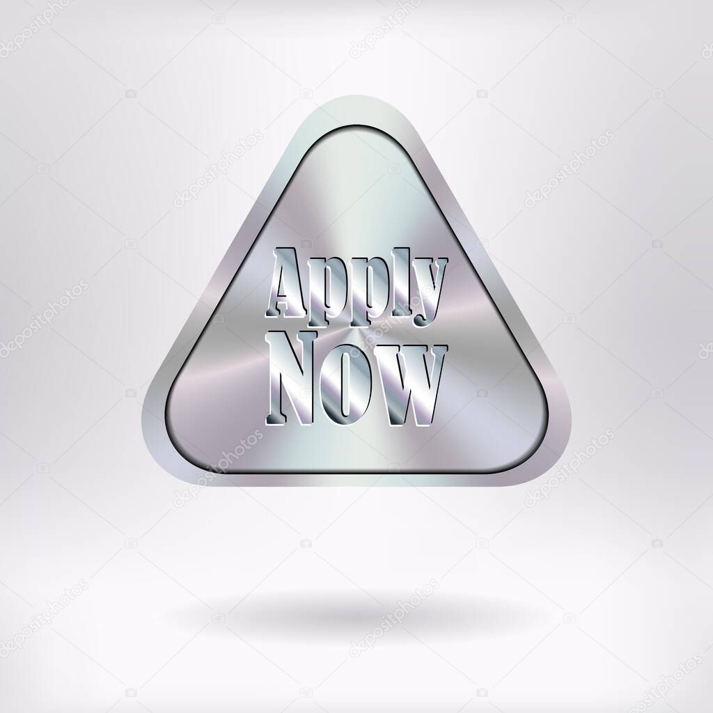 Brushed Metal Triangular Button - Apply Now - vector illustration