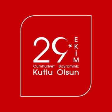29 Ekim Cumhuriyet Bayraminiz kutlu olsun. Çeviri: 29 Ekim mutlu gün Türkiye Cumhuriyeti. Tebrik kartı tasarım öğeleri