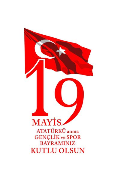 19 mayis Ataturk'u anma, genclik ve spor bayraminiz kutlu olsun.Translation from turkish: May 19 Celebrate Ataturk and be happy with your youth and sports holiday.Turkish holiday greeting card vector illustration.