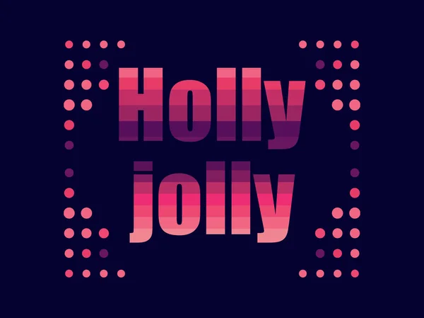 Holly jolly in stile retrò anni '80. Testo nel futuristico, al neon. Illustrazione vettoriale . — Vettoriale Stock