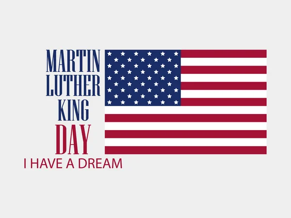 Martin Luther King Day. Tengo un sueño. El texto con la bandera americana. Ilustración vectorial . — Vector de stock