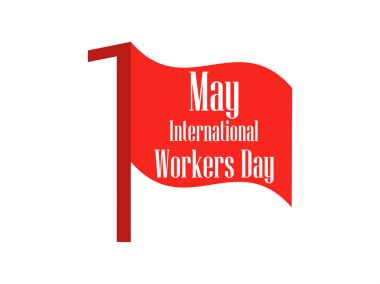 Uluslararası işçi günü. İşçi Bayramı 1 Mayıs. Kırmızı bayrak. Vektör çizim