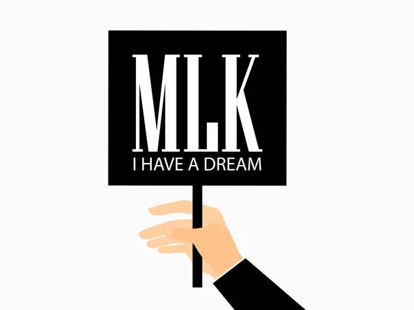 Dia de Martin Luther King. Mão segurando cartaz. Placa preta sobre fundo branco. Ilustração vetorial — Vetor de Stock