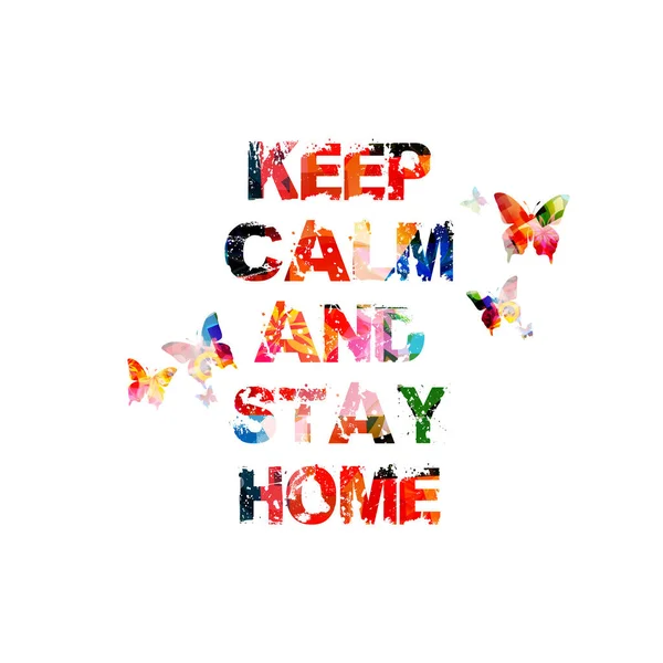 Keep Calm Stay Home Vector Illustration Lettering Poster Background Motivational — Stock Vector