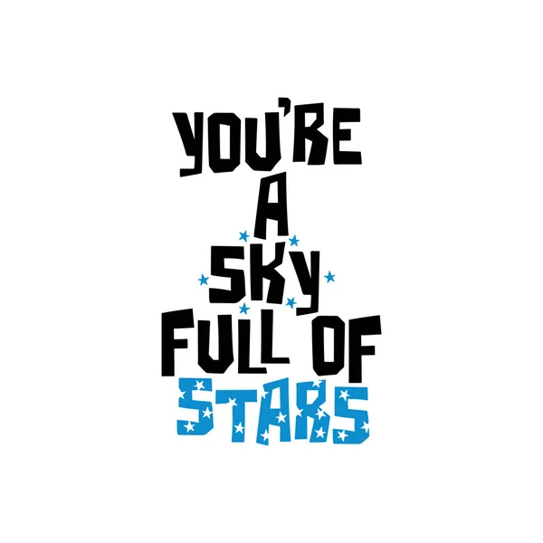 Sei un cielo pieno di stelle. Letteratura. Stampa stellare. Oggetto isolato su sfondo bianco . — Vettoriale Stock