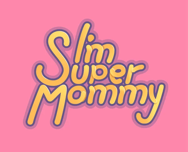 Im σούπερ μαμά - εικονογράφηση για την ημέρα της μητέρας - λογότυπο και σύνθημα t-shirt, καπέλο του μπέιζμπολ ή καρτ-ποστάλ, αρχικό φωτεινά γράμματα. ροζ πίσω — Διανυσματικό Αρχείο