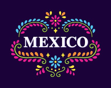 Meksika 'ya, geleneksel Meksika nakış desenlerinin çiçeklerle süslendiği bir yazı yaz. Renkli etnik tasarım afişi, vektör illüstrasyonu.