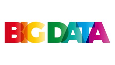 The word Big Data. Vector banner with the text colored rainbow. clipart